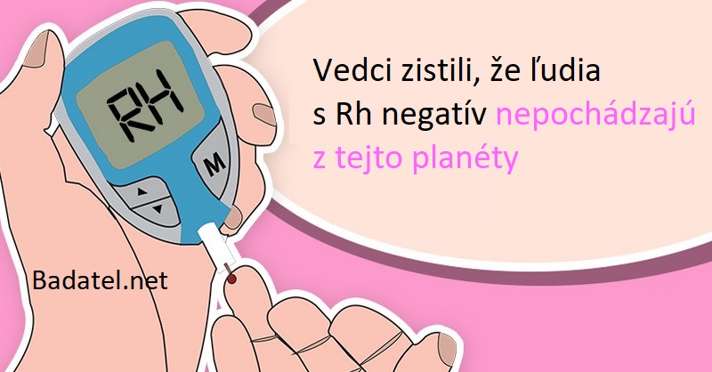 Rh negatív: Sú medzi nami mimozemšťania?