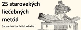 25 starovekých liečebných metód (na ktoré väčšina ľudí už zabudla)