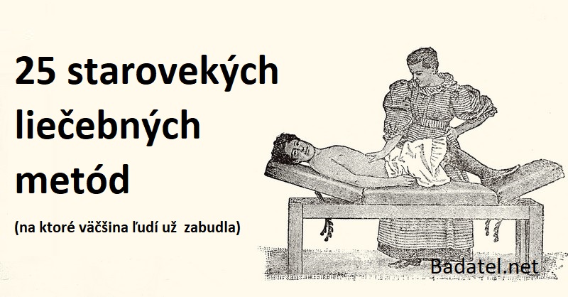 25 starovekých liečebných metód (na ktoré väčšina ľudí už zabudla)