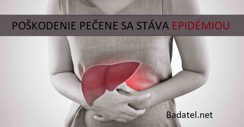 Poškodenie pečene sa stáva rozširujúcou sa epidémiou